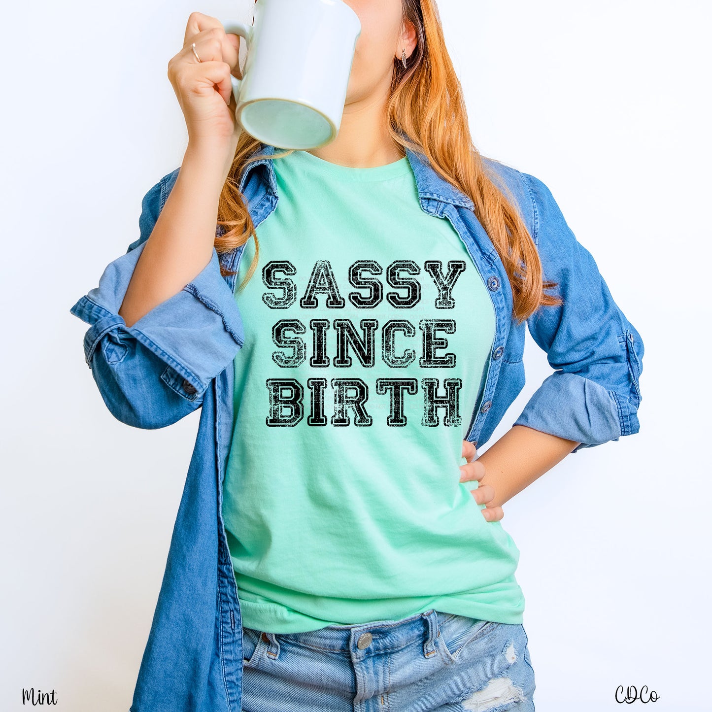 Sassy Since Birth (325°)