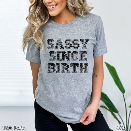 Sassy Since Birth (325°)