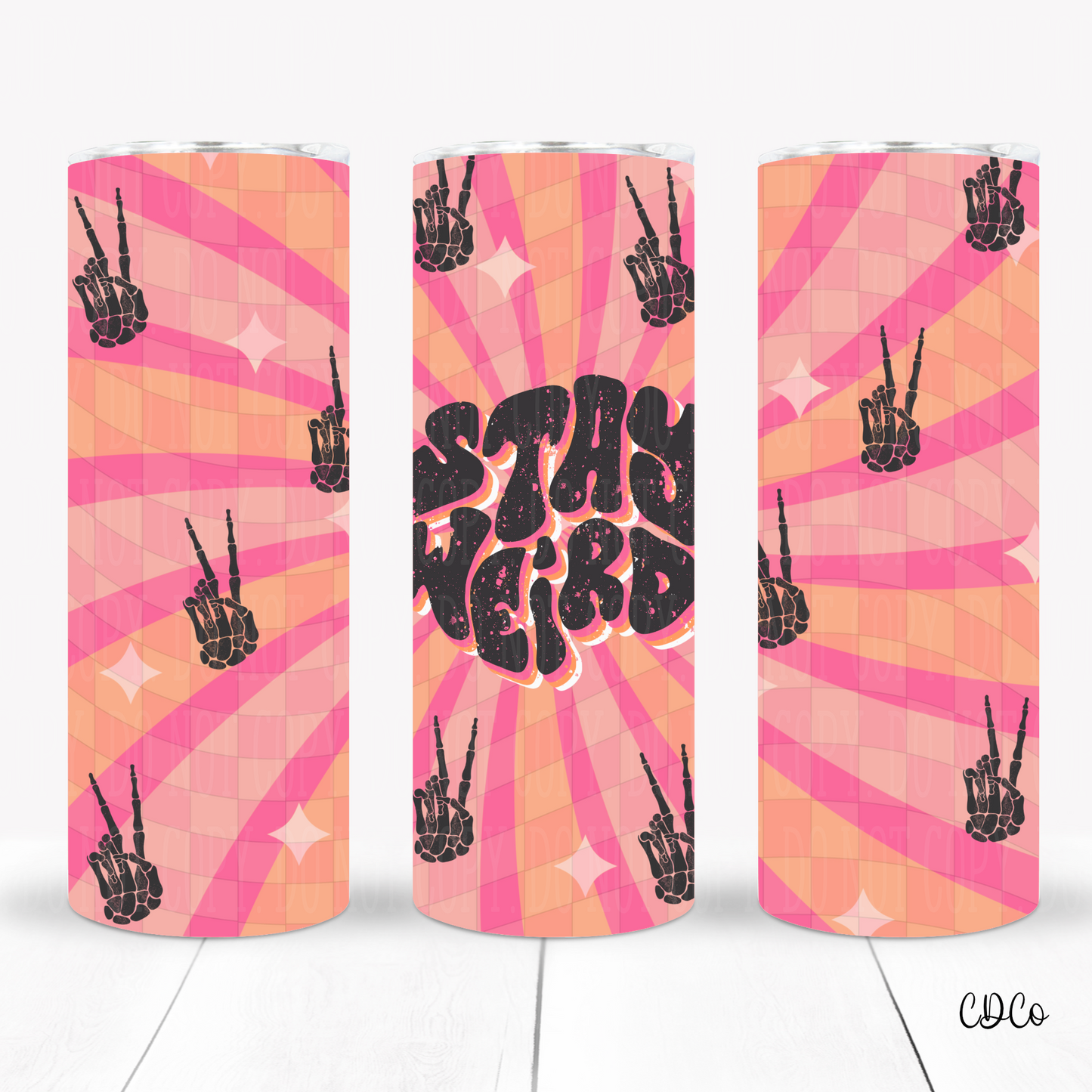 Stay Weird for Tumbler SUBLIMATION (400°)