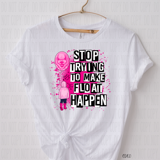 Stop Trying to make Float Happen SUBLIMATION (400°)