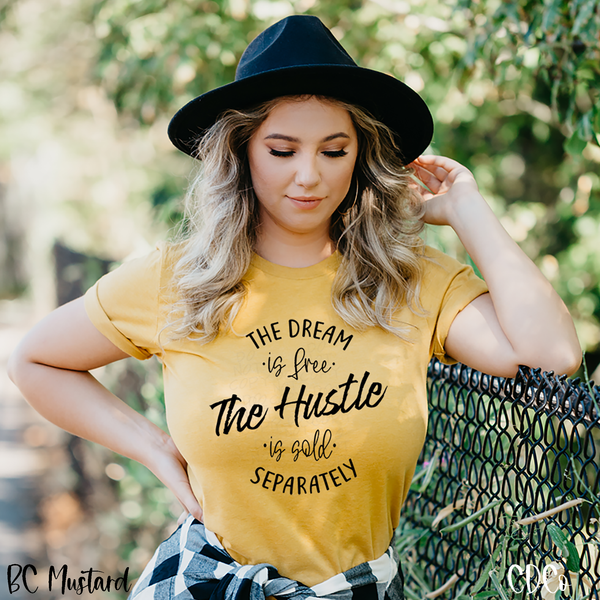 The Dream is Free The Hustle is Sold Separately (325°)