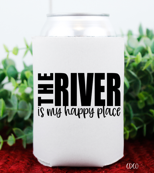The River is My Happy Place Can Hugger (325°)