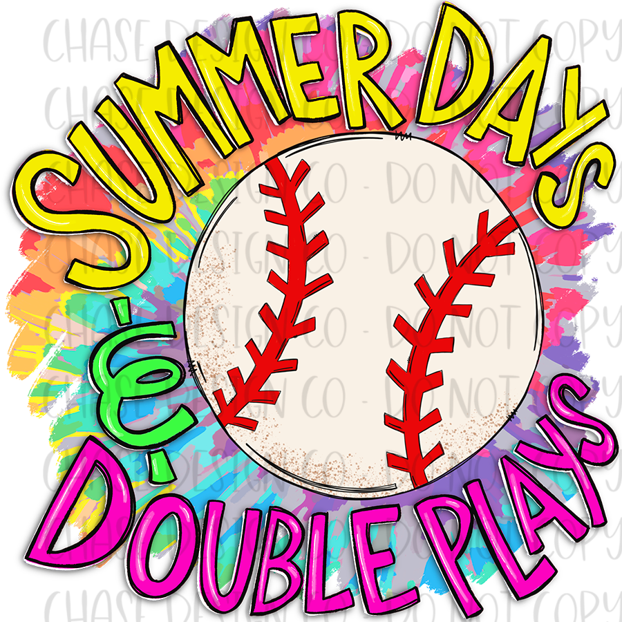 Summer Days & Double Plays Baseball Tie Dye SUBLIMATION (400°)