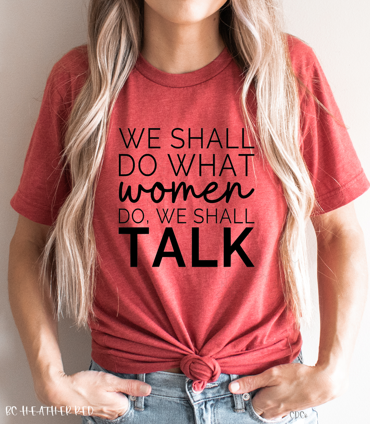 We Shall Do What Women Do, We Shall Talk (325°)