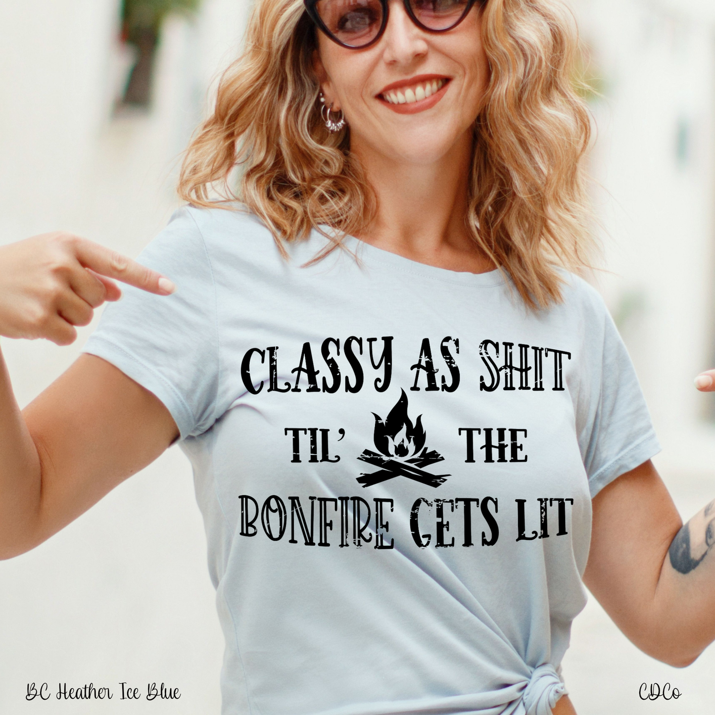Classy As Shit Til' the Bonfire Gets Lit (325°) - Chase Design Co.