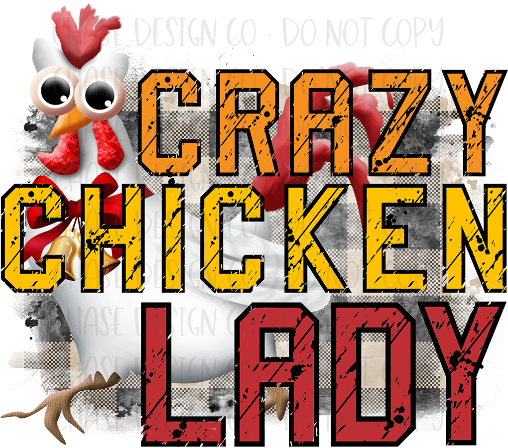 Crazy Chicken Lady SUBLIMATION (400°)