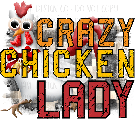 Crazy Chicken Lady SUBLIMATION (400°)