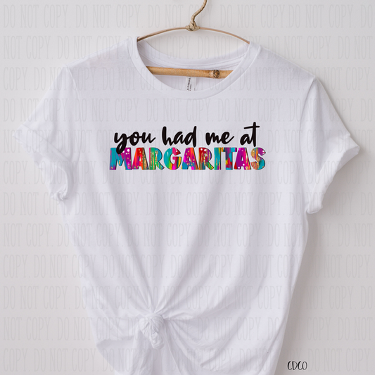 You Had Me At Margaritas- SUBLIMATION (400°)
